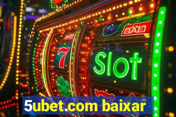 5ubet.com baixar